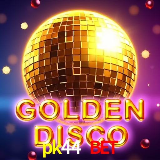 pk44 bet